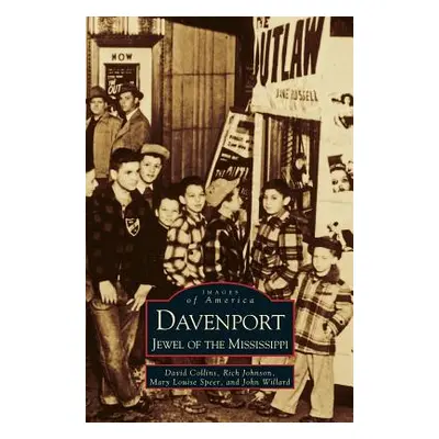 "Davenport: Jewel of the Mississippi" - "" ("Collins David")