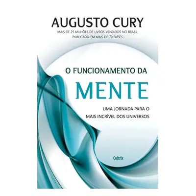 "O Funcionamento da Mente" - "" ("Cury Augusto")