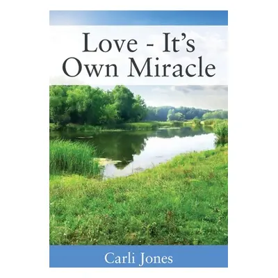 "Love - It's Own Miracle" - "" ("Jones Carli")