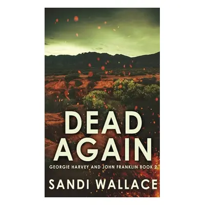 "Dead Again" - "" ("Wallace Sandi")