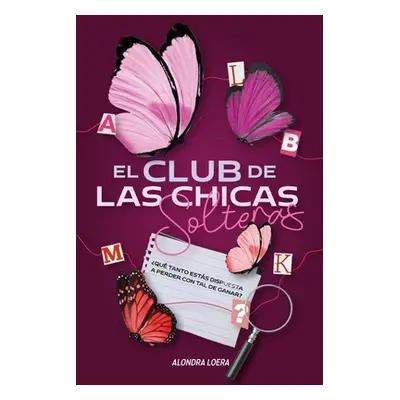 "El club de las chicas solteras" - "" ("Delia Luis Felipe")