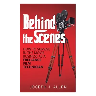 "Behind the Scenes" - "" ("Allen Joseph J.")