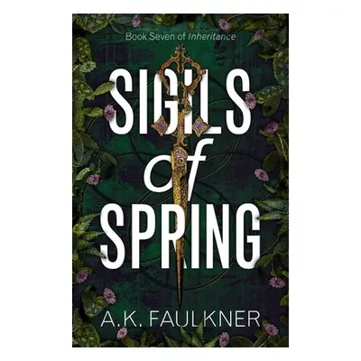 "Sigils of Spring" - "" ("Faulkner A. K.")