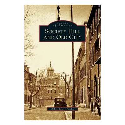 "Society Hill and Old City" - "" ("Skaler Robert Morris")