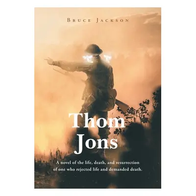 "Thom Jons" - "" ("Jackson Bruce")