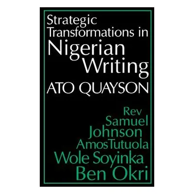 "Strategic Transformations in Nigerian Writing: Orality and History in the Work of Rev. Samuel J