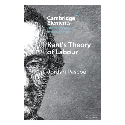 "Kant's Theory of Labour" - "" ("Pascoe Jordan")