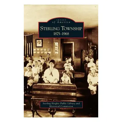 "Sterling Township: 1875-1968" - "" ("Sterling Township Public Library and His")