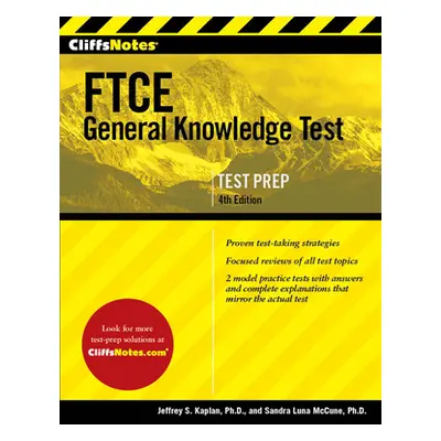 "CliffsNotes FTCE General Knowledge Test" - "" ("Kaplan Jeffrey S.")