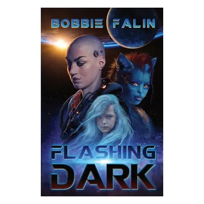 "Flashing Dark" - "" ("Falin Bobbie")