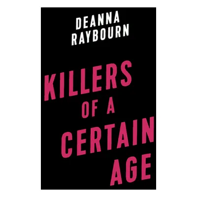 "Killers of a Certain Age" - "" ("Raybourn Deanna")