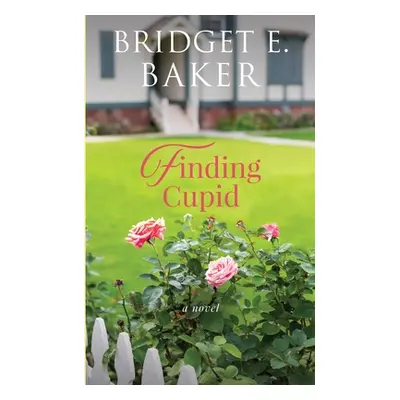 "Finding Cupid" - "" ("Baker B. E.")