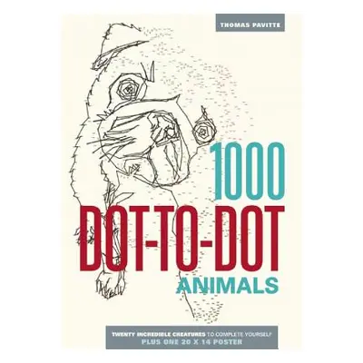 "1000 Dot-To-Dot: Animals" - "" ("Pavitte Thomas")