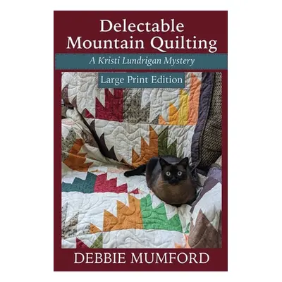 "Delectable Mountain Quilting" - "" ("Mumford Debbie")