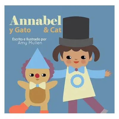 "Annabel and Cat / Annabel y Gato" - "" ("Mullen Amy")