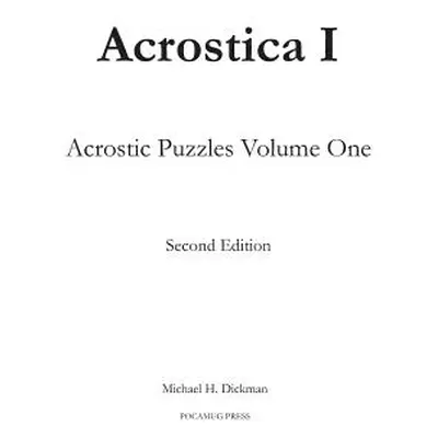 "Acrostica I: Acrostic Puzzles Volume One" - "" ("Dickman Michael H.")