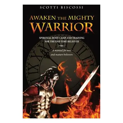 "Awaken the Mighty Warrior" - "" ("Biscossi Scotti")