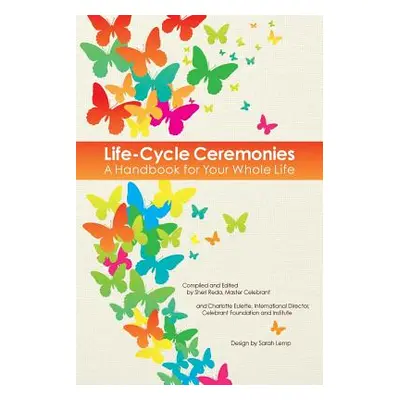 "Life-Cycle Ceremonies: A Handbook for Your Whole Life" - "" ("Reda Sheri")