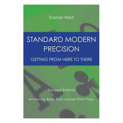 "Standard Modern Precision: Getting from here to there" - "" ("Neill Daniel")