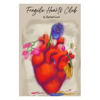 "Fragile Hearts Club" - "" ("Lord Rachael")