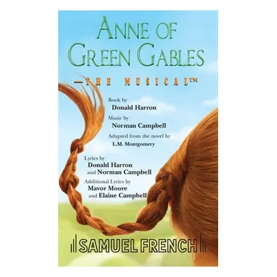 "Anne of Green Gables: The Musical" - "" ("Campbell Norman")