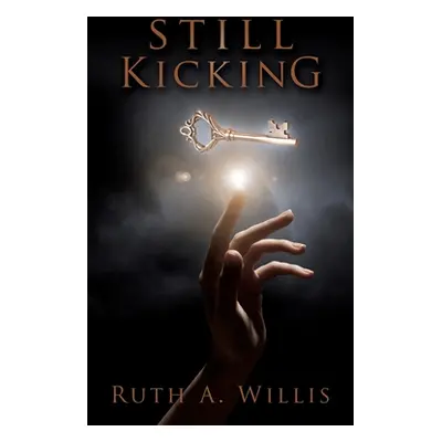 "Still Kicking" - "" ("Willis Ruth A.")