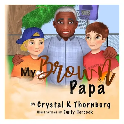 "My Brown Papa" - "" ("Thornburg Crystal")