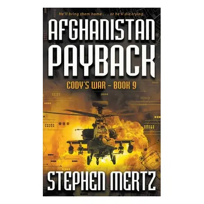 "Afghanistan Payback: An Adventure Series" - "" ("Mertz Stephen")