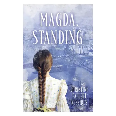 "Magda, Standing" - "" ("Fallert Kessides Christine")