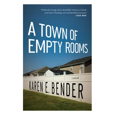 "A Town of Empty Rooms" - "" ("Bender Karen E.")