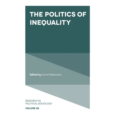 "The Politics of Inequality" - "" ("David Pettinicchio")