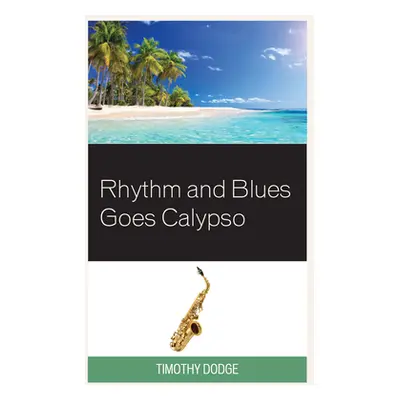 "Rhythm and Blues Goes Calypso" - "" ("Dodge Timothy")