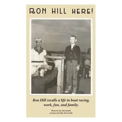 "Ron Hill Here!" - "" ("Hill Ron")