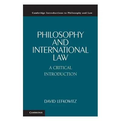 "Philosophy and International Law" - "" ("Lefkowitz David")