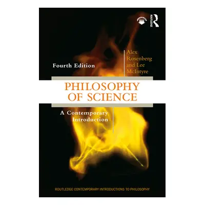 "Philosophy of Science: A Contemporary Introduction" - "" ("Rosenberg Alex")