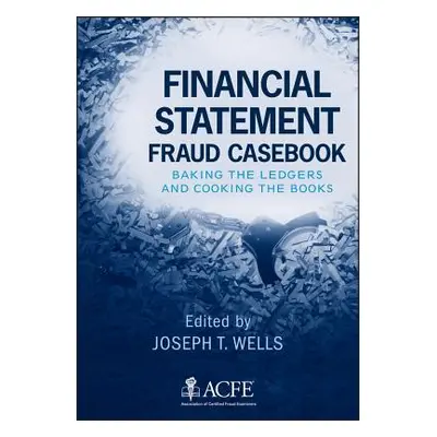 "Fraud Casebook" - "" ("Wells Joseph T.")