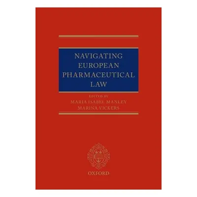 "Navigating European Pharmaceutical Law" - "" ("Manley Maria Isabel")