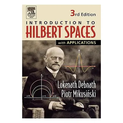 "Introduction to Hilbert Spaces with Applications" - "" ("Debnath Lokenath")