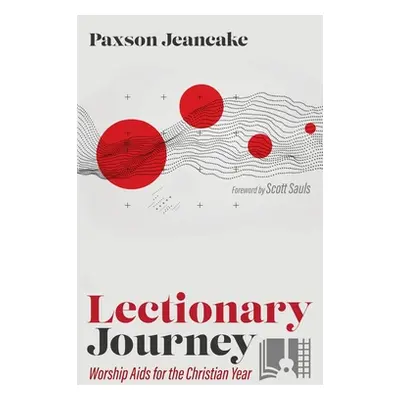 "Lectionary Journey" - "" ("Jeancake Paxson")