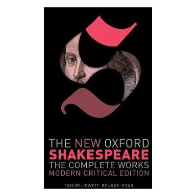 "The New Oxford Shakespeare: Modern Critical Edition: The Complete Works" - "" ("Shakespeare Wil