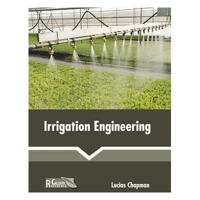 "Irrigation Engineering" - "" ("Chapman Lucias")