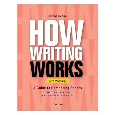 "How Writing Works: A Guide to Composing Genres, with Readings" - "" ("Jack Jordynn")