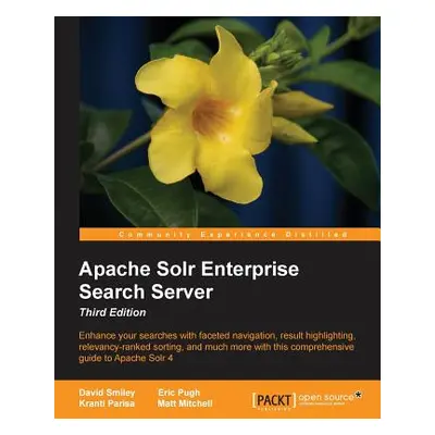 "Apache Solr Enterprise Search Server" - "" ("Smiley David")