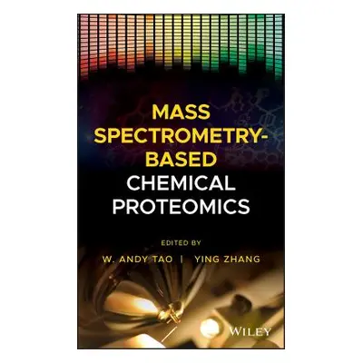 "Mass Spectrometry-Based Chemical Proteomics" - "" ("Tao W. Andy")