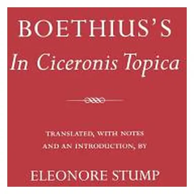 "Boethius's in Ciceronis Topica: An Annotated Translation of a Medieval Dialectical Text" - "" (