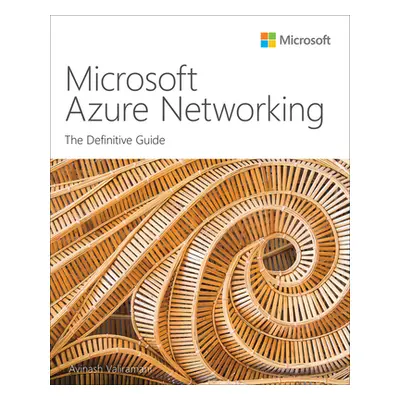 "Microsoft Azure Networking: The Definitive Guide" - "" ("Valiramani Avinash")