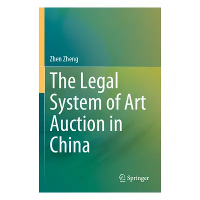 "The Legal System of Art Auction in China" - "" ("Zheng Zhen")