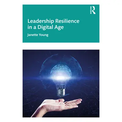 "Leadership Resilience in a Digital Age" - "" ("Young Janette")