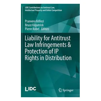 "Liability for Antitrust Law Infringements & Protection of IP Rights in Distribution" - "" ("Kll