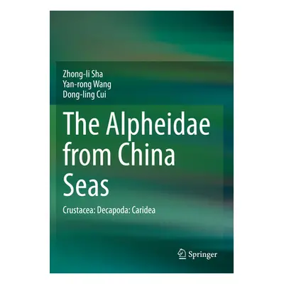 "The Alpheidae from China Seas: Crustacea: Decapoda: Caridea" - "" ("Sha Zhong-Li")